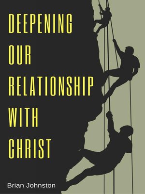 cover image of Deepening Our Relationship With Christ